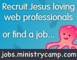 MinistryCamp Job Board Recruit Jesus Loving Web Professionals - or Find a Job. jobs.ministrycamp.com